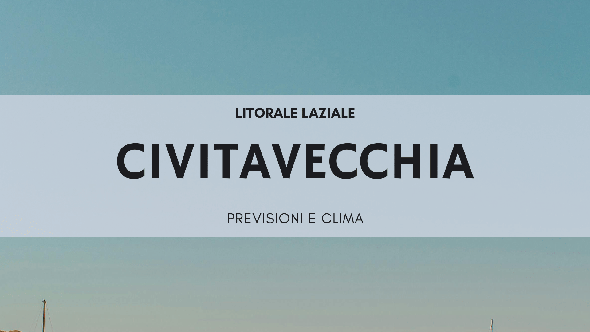 Porto e costa sul litorale tirrenico, meteo Civitavecchia