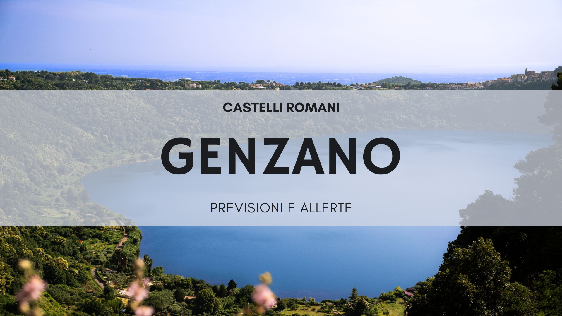 Vista panoramica del Lago di Nemi dai Castelli Romani, meteo Genzano di Roma