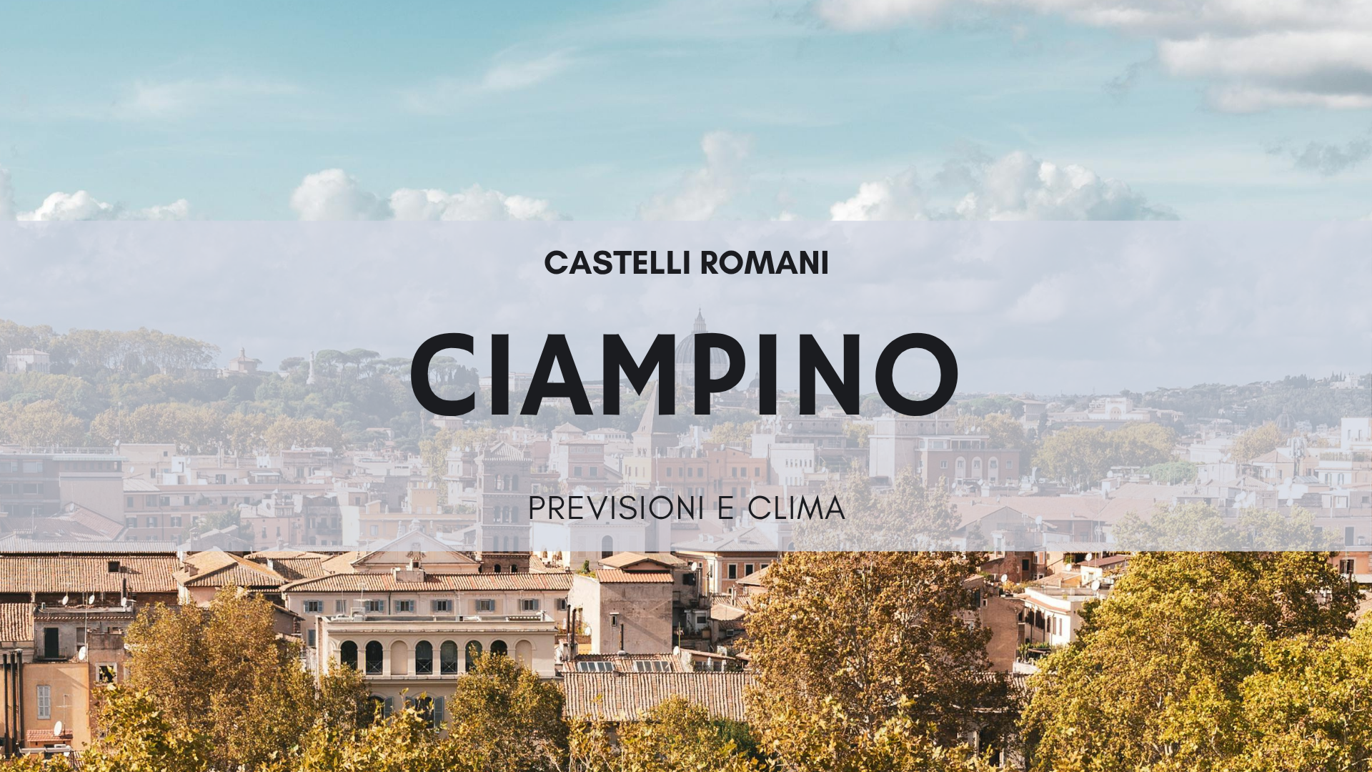 Vista panoramica di Roma con verde in primo piano, meteo Ciampino Castelli Romani